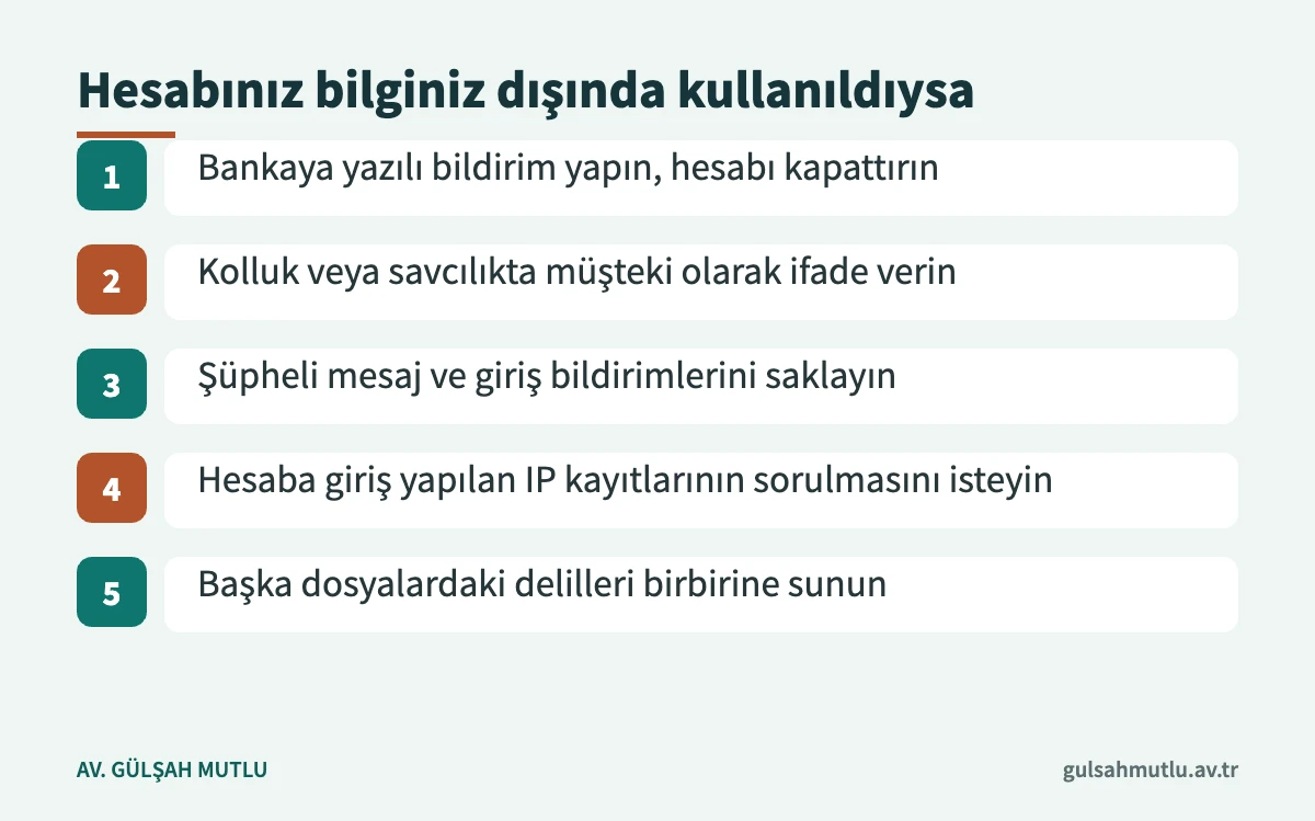 Banka hesabı bilgisi dışında kullanılan kişinin izleyebileceği beş adım