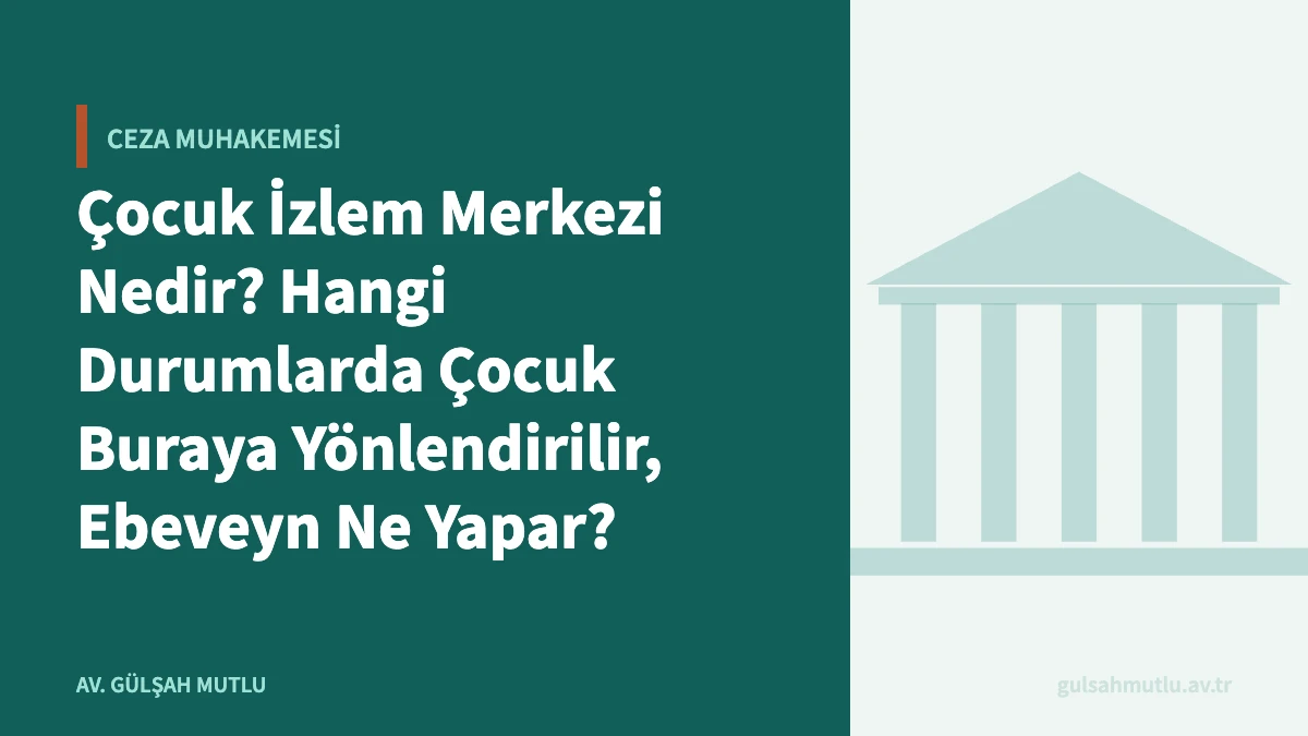 Çocuk İzlem Merkezi Nedir? Hangi Durumlarda Çocuk Buraya Yönlendirilir, Ebeveyn Ne Yapar?